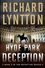 Hyde Park Deception: An International Political Spy Thriller