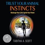 Trust Your Animal Instincts