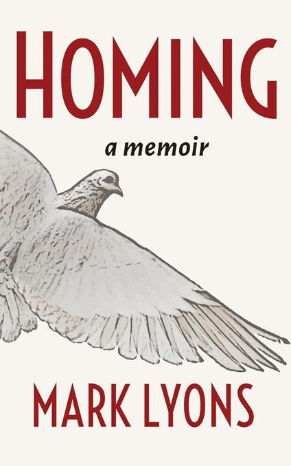 Homing: A Memoir