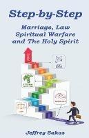 Step-by-Step: Marriage, Law, Spiritual Warfare, and the Holy Spirit