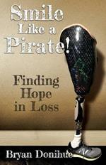 Smile Like a Pirate!: Finding Hope in Loss