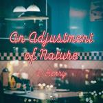 Adjustment of Nature, An