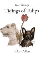 Tidings of Tulips: Yule Tidings