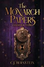 The Monarch Papers: Cosmos & Time