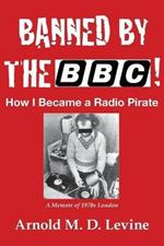 Banned By The BBC! How I Became a Radio Pirate