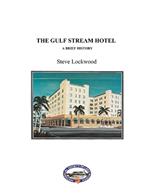 The Gulf Stream Hotel: A Brief History