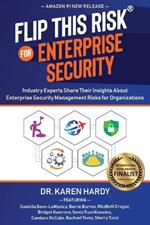 Flip This Risk for Enterprise Security: Industry Experts Share Their Insights About Enterprise Security Management Risks for Organizations