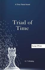 Triad of Time: A Time Travel Novel