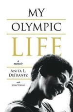 My Olympic Life: A Memoir