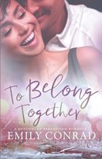 To Belong Together: A Contemporary Christian Romance