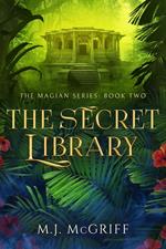 The Secret Library: The Magian Series Book Two