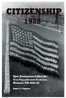 Citizenship 1928: How Democracy killed the War Department Training Manual, TM 2000-25