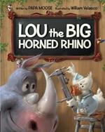 Lou the Big Horned Rhino: A Funny Rhyming Children's Book About Positive Self-Esteem