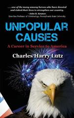 Unpopular Causes: A Career in Service to America