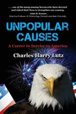 Unpopular Causes: A Career in Service to America