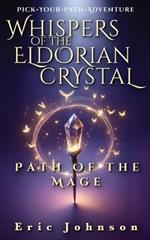 Whispers of the Eldorian Crystal: Path of the Mage
