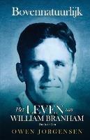 Boek Er Een: Bovennatuurlijk Het Leven Van William Branham: De Jongen en Zijn Ontbering (1909 - 1932)