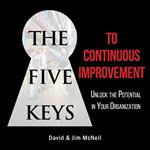 Five Keys to Continuous Improvement, The