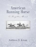 American Running Horse - a forgotten breed