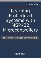 Learning Embedded Systems with MSP432 microcontrollers: MSP432P401R with Code Composer Studio