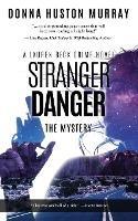 Stranger Danger: An intense mystery thriller