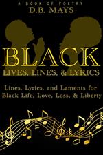 Black Lives, Lines, & Lyrics