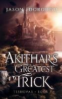 Akithar's Greatest Trick