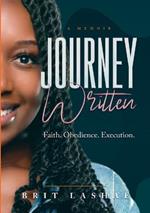 Journey Written: Faith. Obedience. Execution