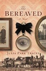 The Bereaved: A Novel