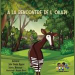 la rencontre de l'Okapi, A