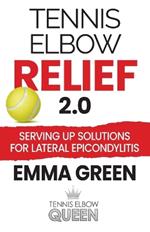 Tennis Elbow Relief 2.0: Serving up solutions for lateral epicondylitis