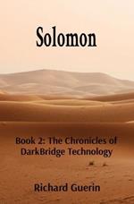 Solomon: Book 2: The Chronicles of DarkBridge Technology