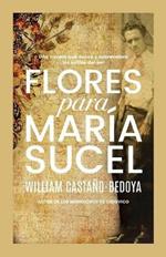 Flores para Maria Sucel