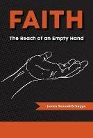 Faith: The Reach of an Empty Hand