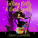 Tolling Bells & Dark Spells
