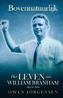 Boek Twee - Bovennatuurlijk: Het Leven Van William Branham: De Jonge Man en Zijn Vertwijfeling (1933 - 1946)