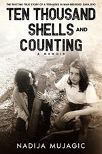 Ten Thousand Shells and Counting: A Memoir