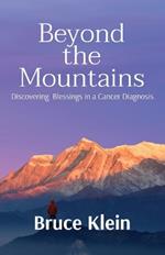 Beyond the Mountains: Discovering Blessings in a Cancer Diagnosis