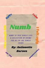 Numb to this single life: A collection of poems for all of the single folks