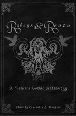 Ravens & Roses: A Women's Gothic Anthology