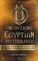 Uncovering Egyptian Mythology