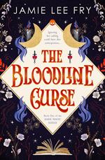 The Bloodline Curse: Book One of the Dark Magic Series