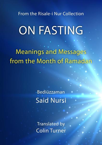 On Fasting: Meanings and Messages from the Month of Ramadan