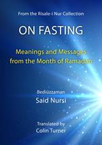 On Fasting: Meanings and Messages from the Month of Ramadan