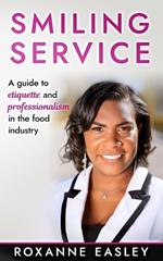 Smiling Service: A guide to etiquette and professionalism in the food industry