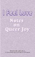 I Feel Love: Notes on Queer Joy