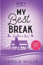 My Best Break: Cynthia's Story