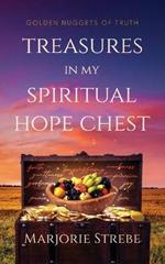 Treasures in My Spiritual Hope Chest: Golden Nuggets of Truth