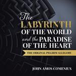 The Labyrinth of the World and the Paradise of the Heart