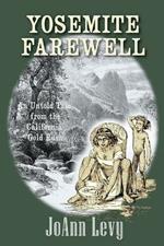 Yosemite Farewell: An Untold Tale from the California Gold Rush